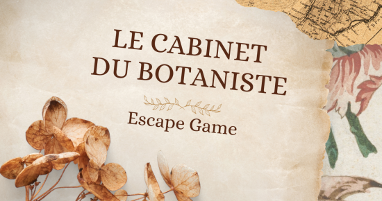 ESCAPE GAME | LE CABINET DU BOTANISTE