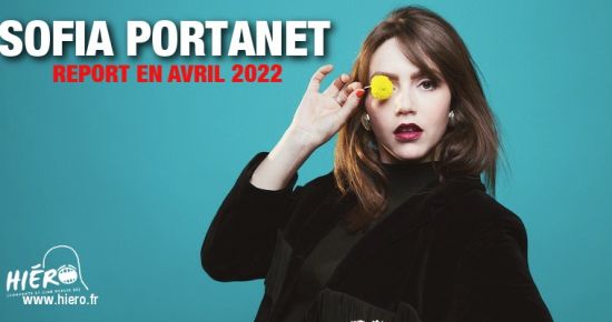Sofia Portanet reporté à Avril 2022