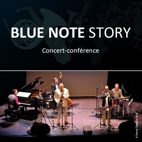 Blue Note story (concert-conférence)
