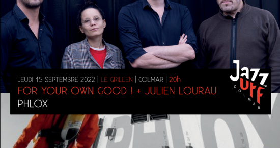 Jazz Off - PHLOX & FOR YOUR OWN GOOD ! + Julien Lourau