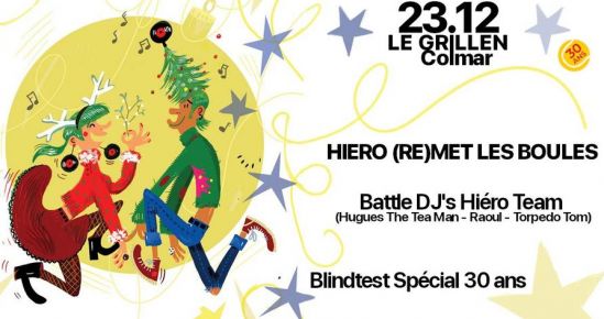 HIERO (RE)MET LES BOULES : battle DJ's Hiéro Team + blindtest spécial 30 ans