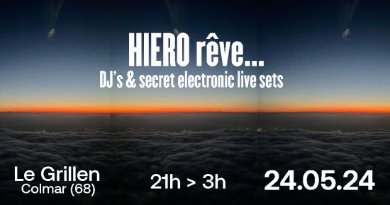 Hiéro rêve... DJ's & secret electronic live sets